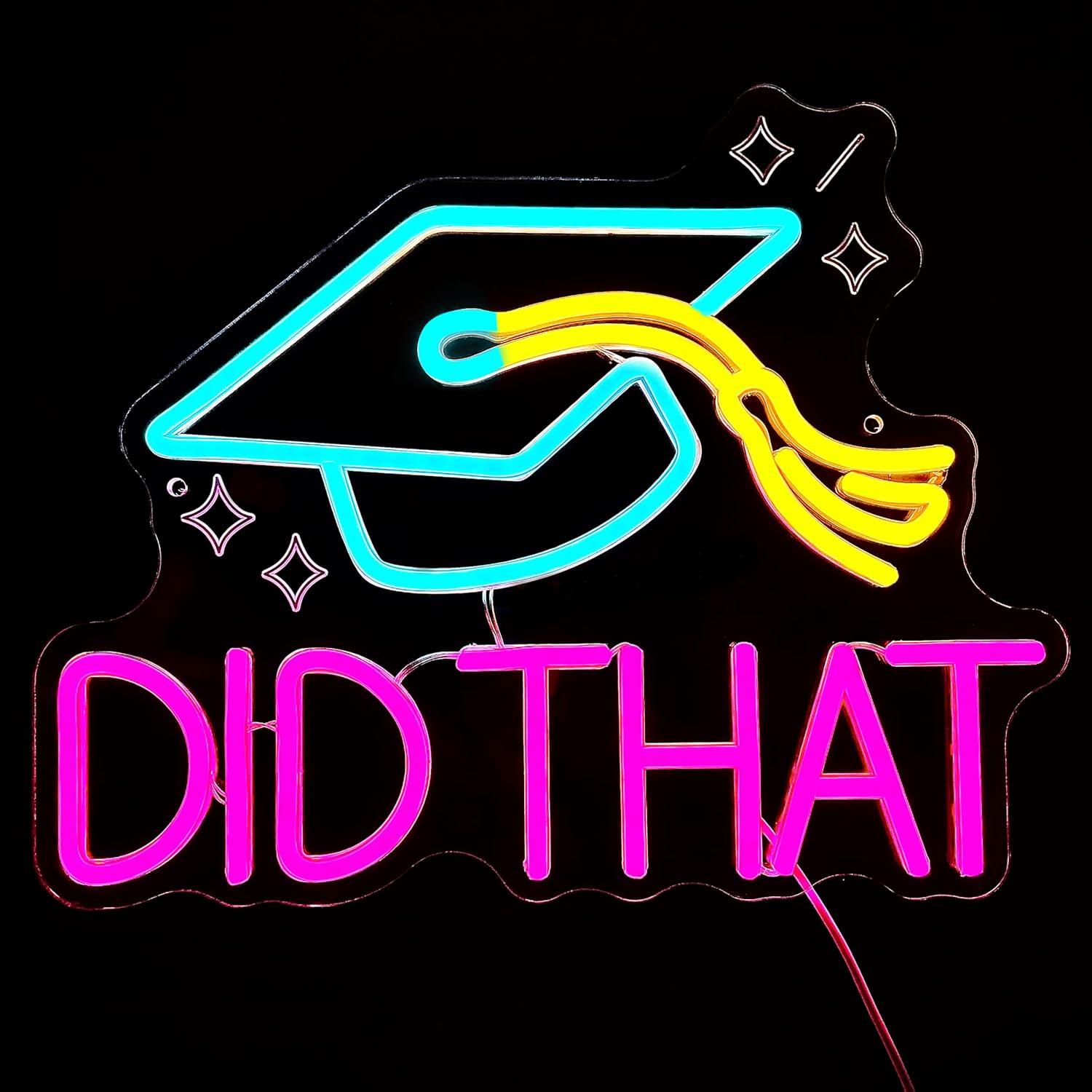 Did That Graduation Neon Sign  - Neon Sign Party 评论和价格